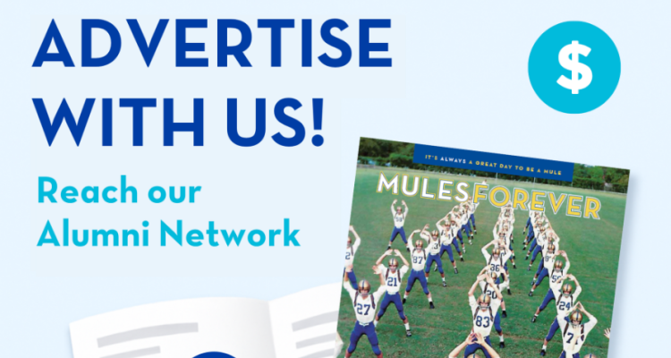 Advertise in the Mules Forever Alumni Magazine!